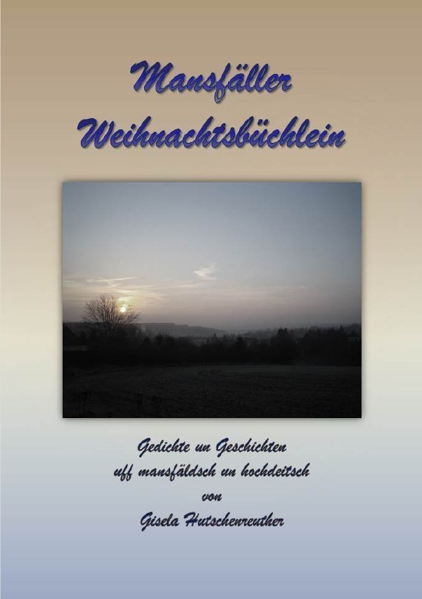 Cover: 9783745036688 | Mansfäller Weihnachtsbüchlein | Gisela Hutschenreuther | Taschenbuch