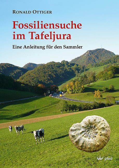 Cover: 9783899371697 | Fossiliensuche im Tafeljura | Eine Anleitung für den Sammler | OTTIGER