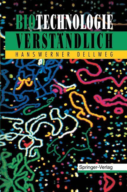 Cover: 9783540569008 | Biotechnologie Verständlich | Hanswerner Dellweg | Buch | Springer