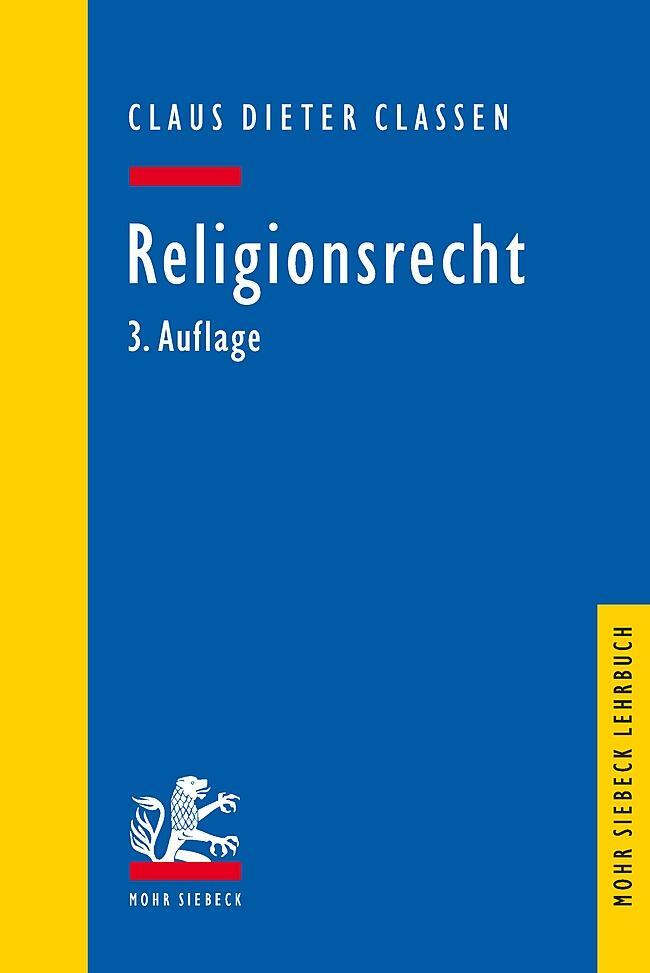 Cover: 9783161599798 | Religionsrecht | Claus Dieter Classen | Taschenbuch | Mohr Lehrbuch