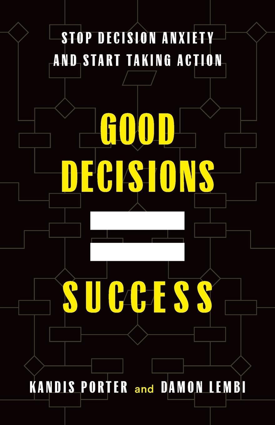 Cover: 9781544539935 | Good Decisions Equal Success | Kandis Porter (u. a.) | Taschenbuch