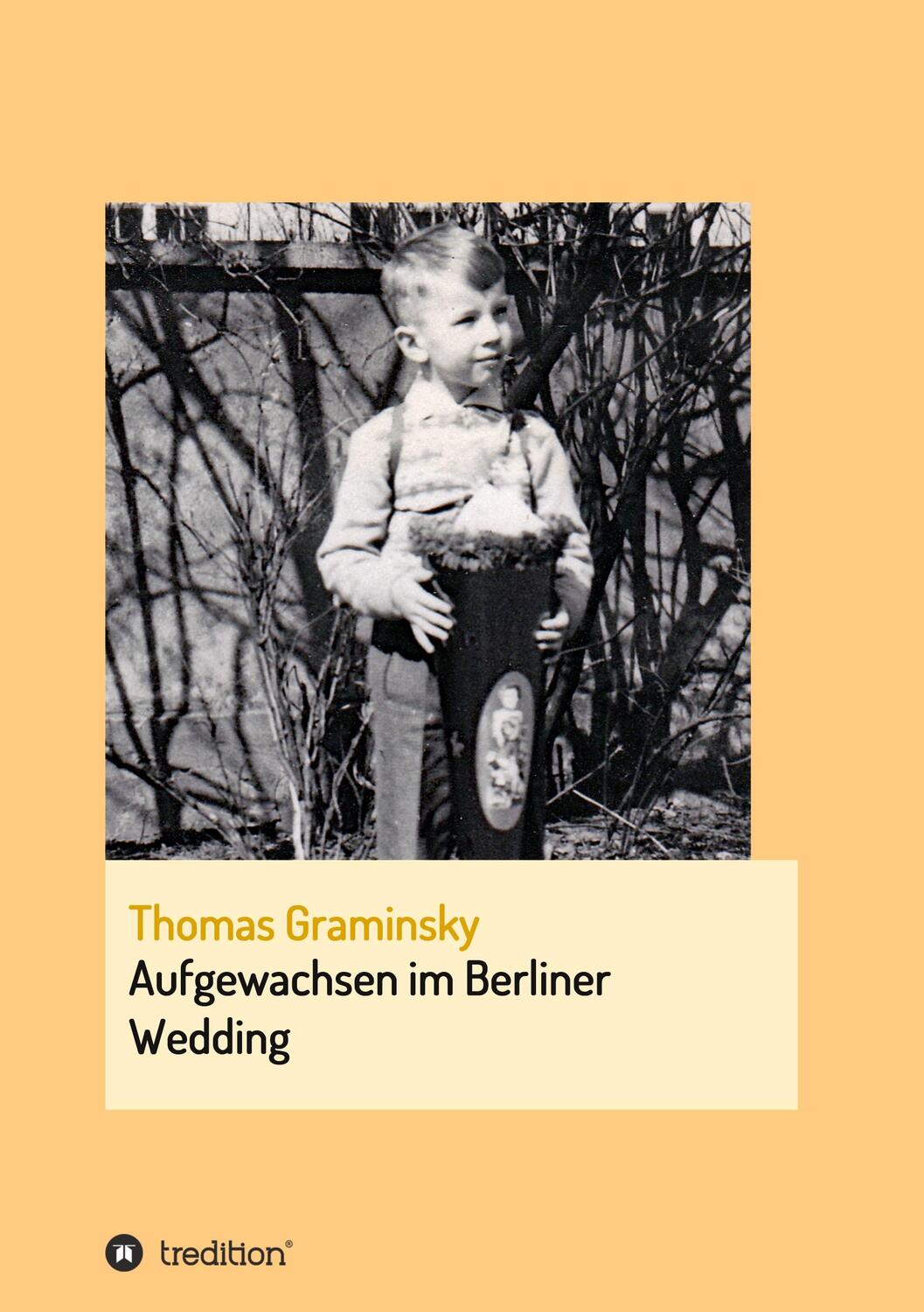 Cover: 9783347249813 | Aufgewachsen im Berliner Wedding | Thomas Graminsky | Taschenbuch