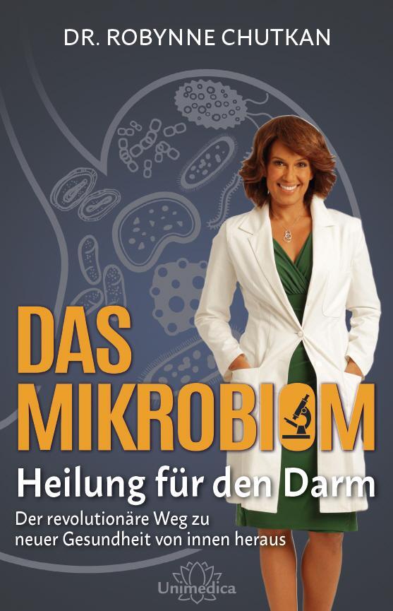 Cover: 9783946566229 | Das Mikrobiom - Heilung für den Darm | Robynne Chutkan | Buch | 336 S.