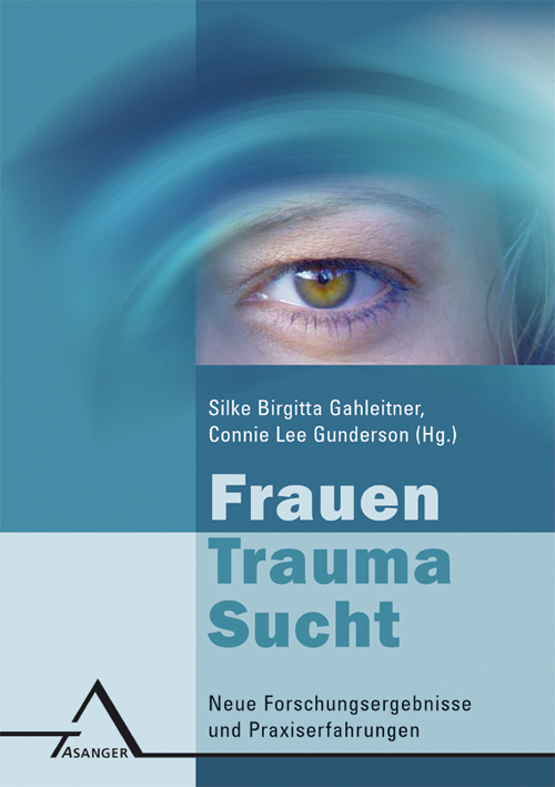Cover: 9783893344932 | Frauen - Trauma - Sucht | Silke B Gahleitner (u. a.) | Taschenbuch