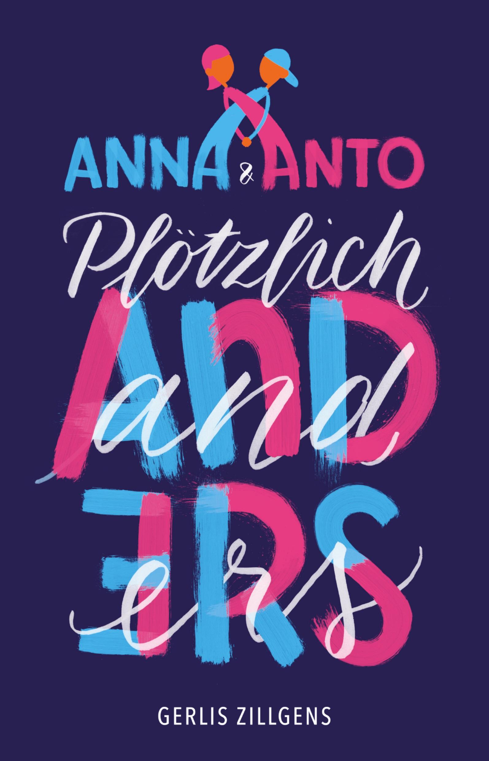 Cover: 9783384300355 | Anna &amp; Anto: Plötzlich anders | Gerlis Zillgens | Taschenbuch | 224 S.