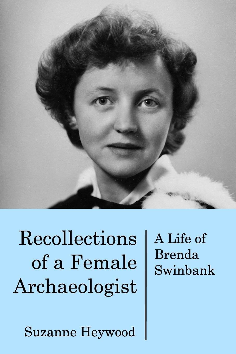 Cover: 9781389025297 | Recollections of a Female Archaeologist | A life of Brenda Swinbank