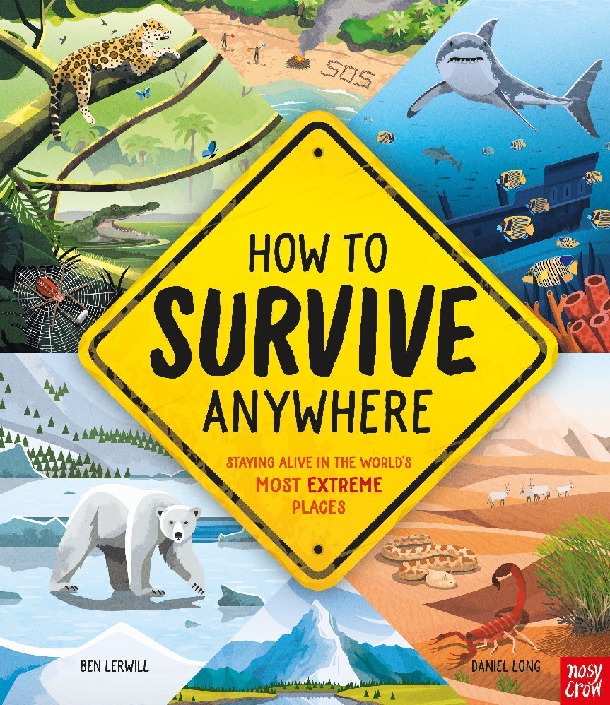 Cover: 9781788008129 | How To Survive Anywhere: Staying Alive in the World's Most Extreme...