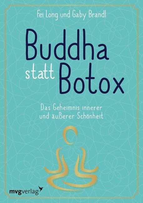 Cover: 9783868828887 | Buddha statt Botox | Das Geheimnis innerer und äußerer Schönheit