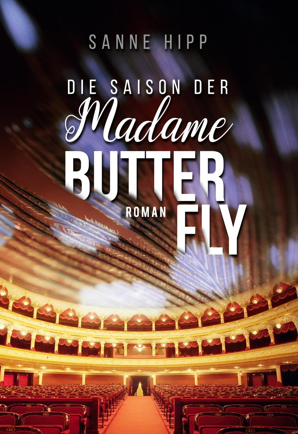 Cover: 9783752604108 | Die Saison der Madame Butterfly | Sanne Hipp | Buch | Books on Demand