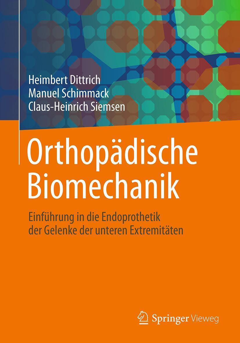 Cover: 9783662553329 | Orthopädische Biomechanik | Heimbert Dittrich (u. a.) | Taschenbuch