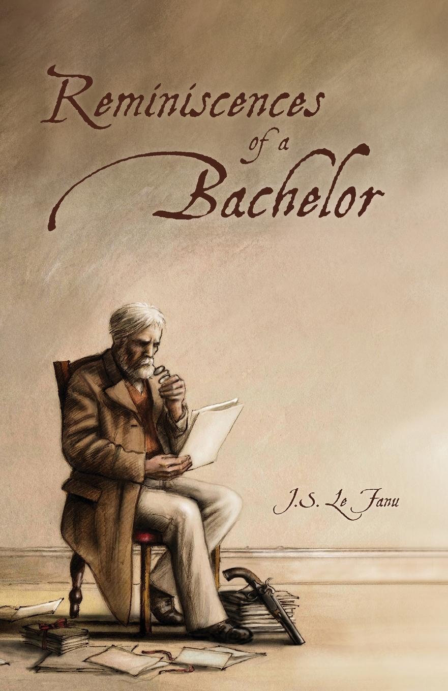 Cover: 9781783807598 | Reminiscences of a Bachelor | Joseph Sheridan Le Fanu | Taschenbuch