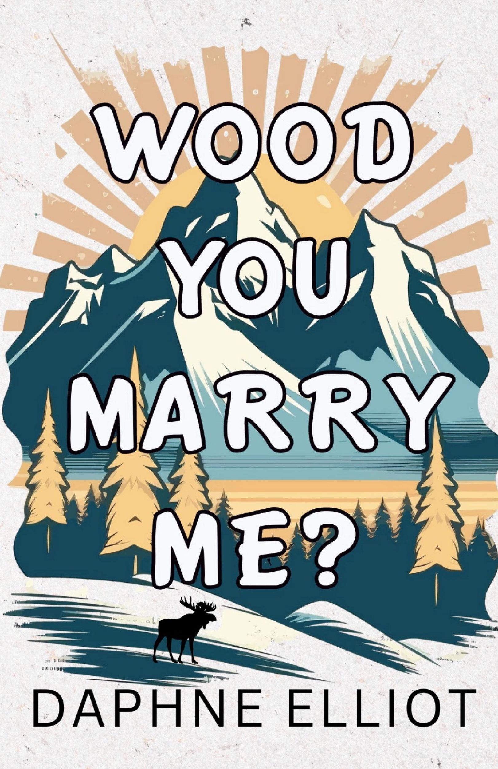 Cover: 9798987436578 | Wood You Marry Me? | Daphne Elliot | Taschenbuch | Englisch | 2023