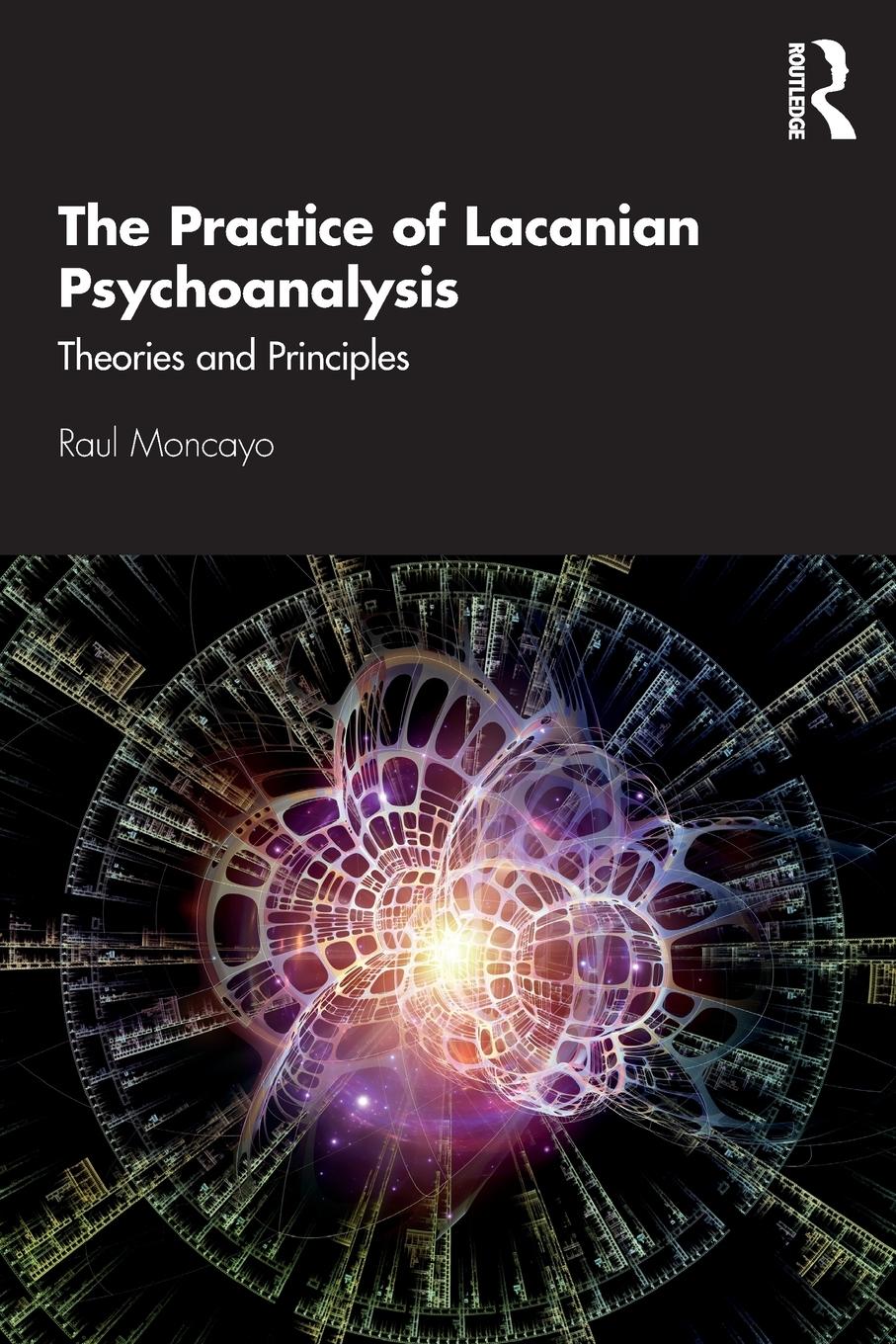 Cover: 9780367342371 | The Practice of Lacanian Psychoanalysis | Theories and Principles