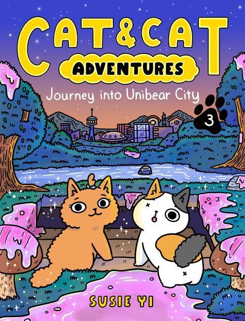 Cover: 9780063083868 | Cat & Cat Adventures: Journey into Unibear City | Susie Yi | Buch