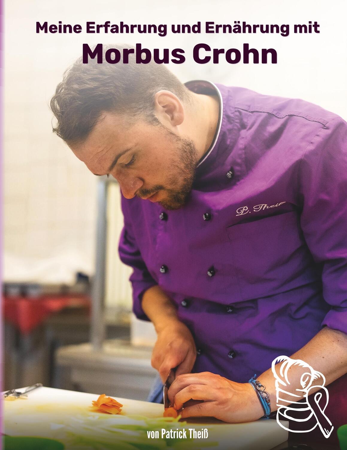 Cover: 9783746059945 | Meine Erfahrungen und Ernährung mit Morbus Crohn | Patrick Theiß
