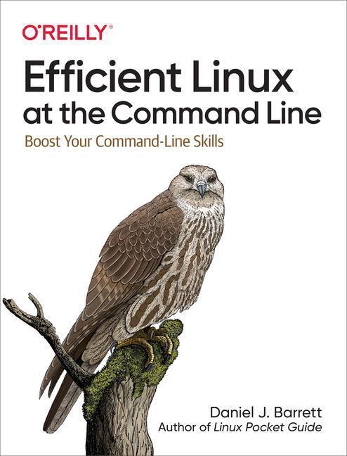 Cover: 9781098113407 | Efficient Linux at the Command Line | Boost Your Command-Line Skills