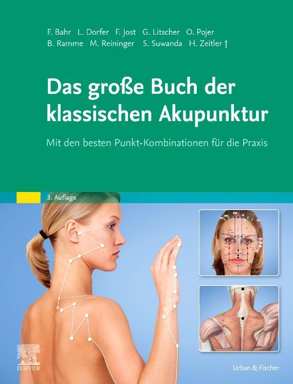 Cover: 9783437567827 | Das große Buch der klassischen Akupunktur | Frank R. Bahr (u. a.)