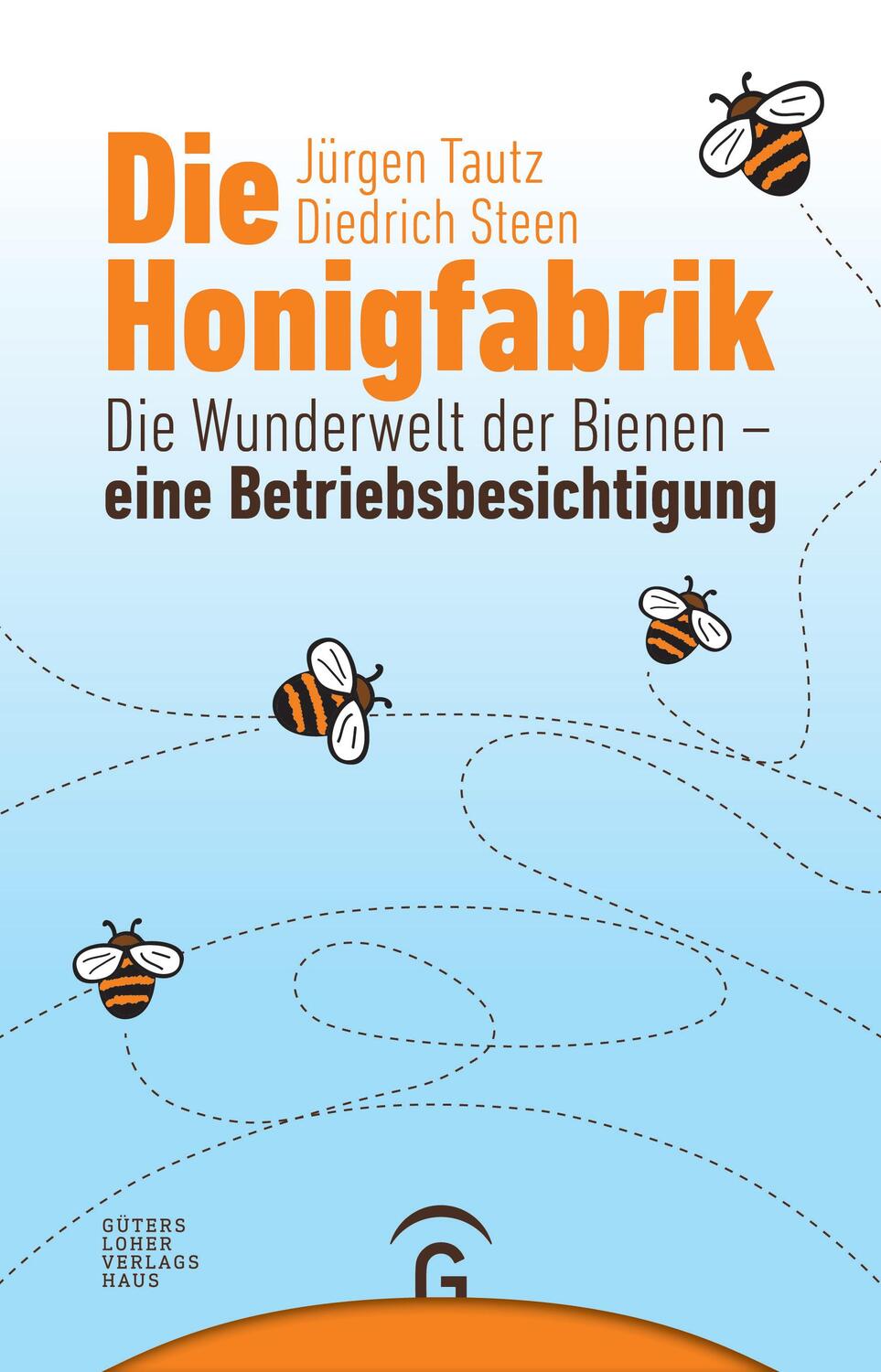 Cover: 9783579086699 | Die Honigfabrik | Jürgen Tautz (u. a.) | Buch | Leseband | Deutsch