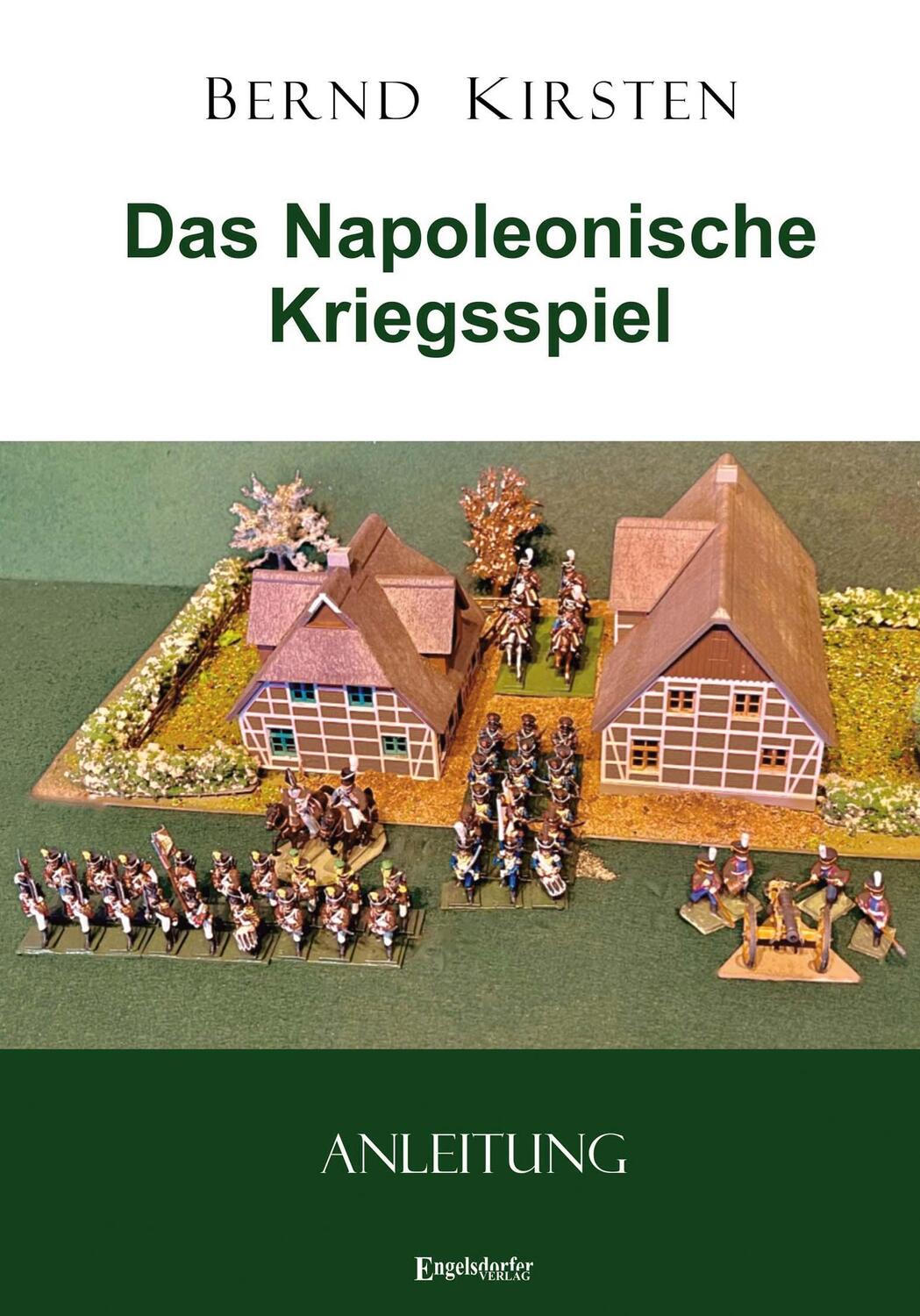 Cover: 9783969408148 | Das Napoleonische Kriegsspiel | Anleitung | Bernd Kirsten | Buch