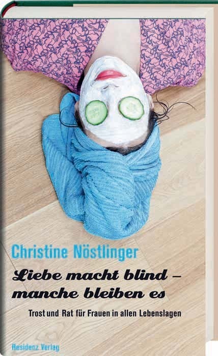 Cover: 9783701716005 | Liebe macht blind - manche bleiben es | Christine Nöstlinger | Buch