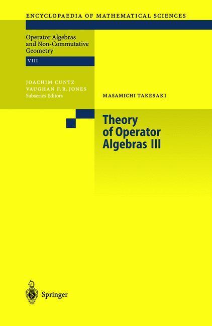 Cover: 9783540429135 | Theory of Operator Algebras III | Masamichi Takesaki | Buch | XXII