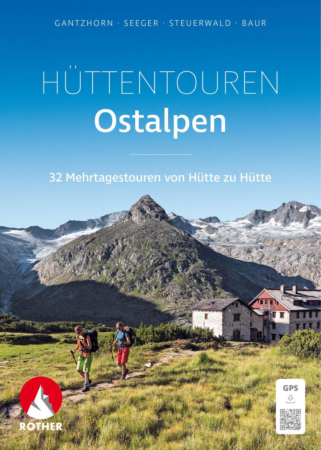 Cover: 9783763334292 | Hüttentouren Ostalpen | Ralf Gantzhorn (u. a.) | Taschenbuch | 256 S.