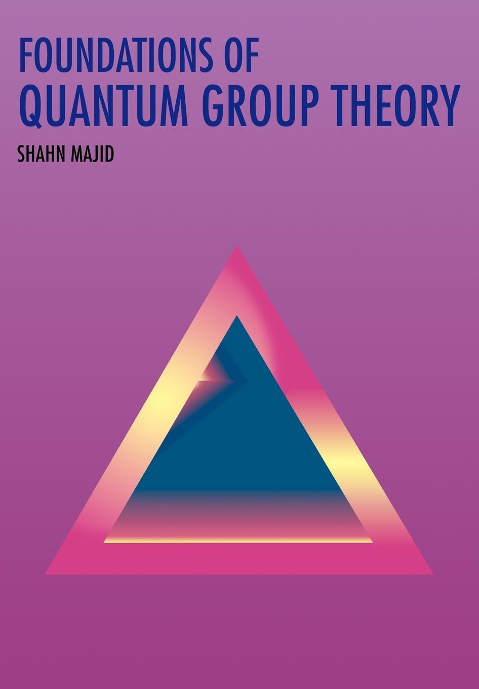 Cover: 9780521648684 | Foundations of Quantum Group Theory | Shahn Majid | Taschenbuch | 2006
