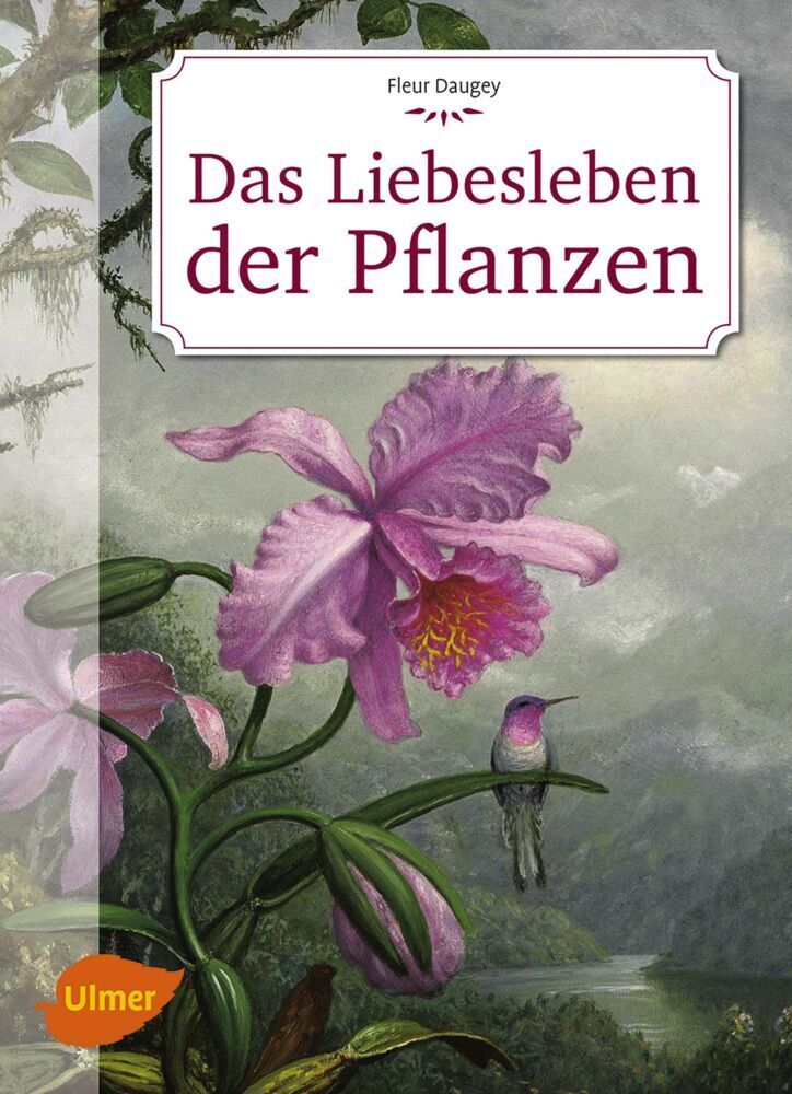 Cover: 9783800108114 | Das Liebesleben der Pflanzen | Eine unverblümte Kulturgeschichte