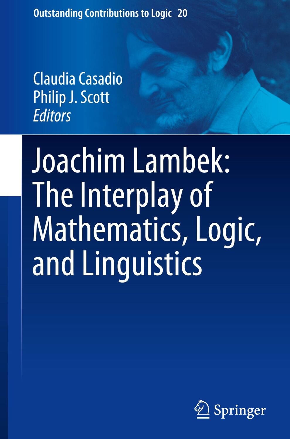 Cover: 9783030665449 | Joachim Lambek: The Interplay of Mathematics, Logic, and Linguistics