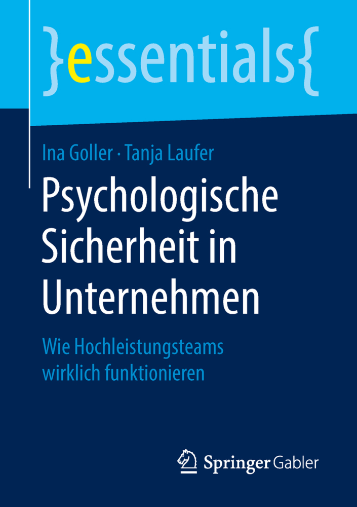 Cover: 9783658213374 | Psychologische Sicherheit in Unternehmen | Ina Goller (u. a.) | Buch