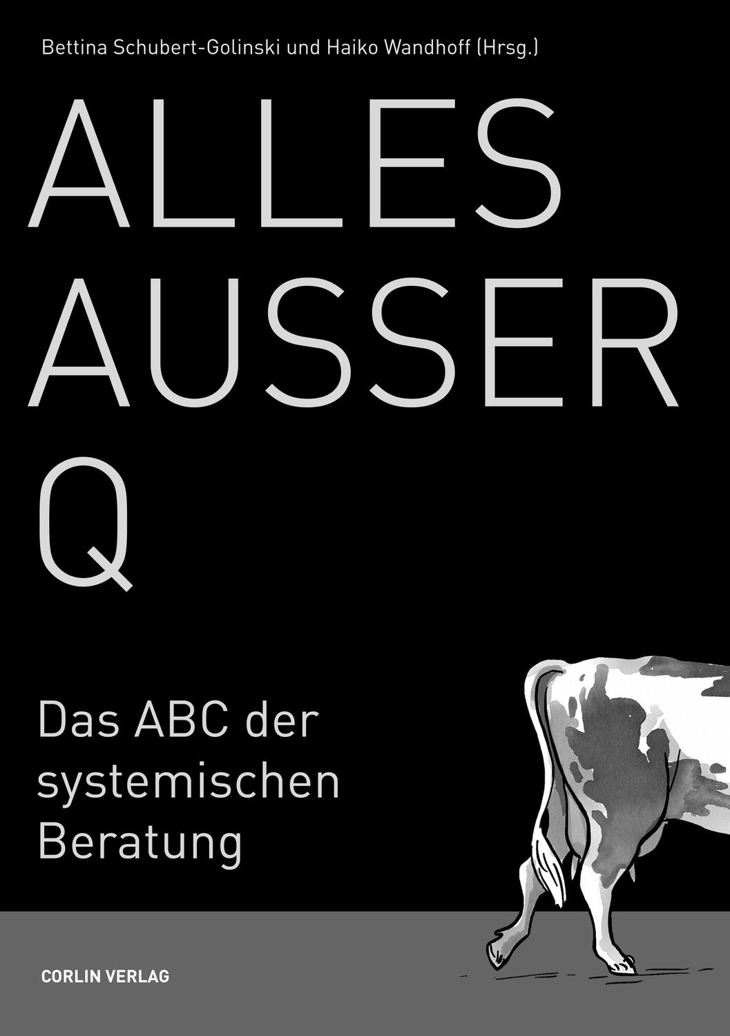 Cover: 9783981815641 | Alles außer Q | Das ABC der systemischen Beratung | Taschenbuch | 2018