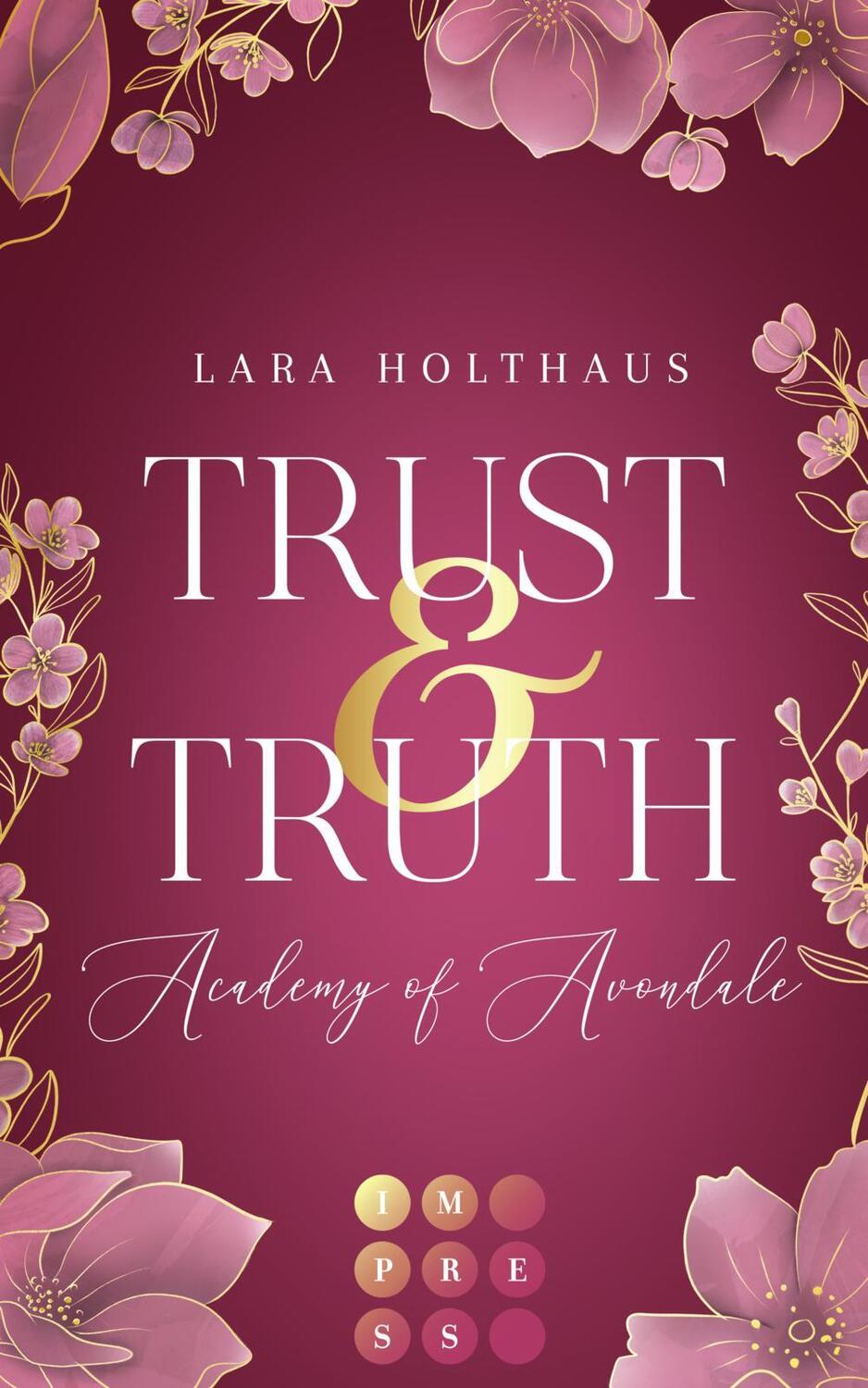Cover: 9783551305121 | Trust &amp; Truth (Academy of Avondale 1) | Lara Holthaus | Taschenbuch