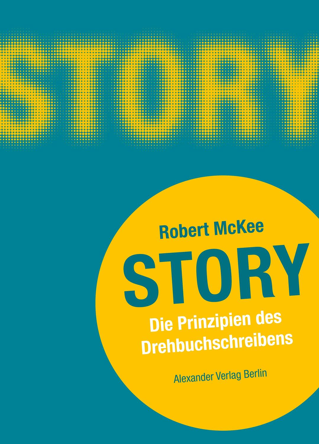 Cover: 9783895810459 | Story | Die Prinzipien des Drehbuchschreibens | Robert McKee | Buch