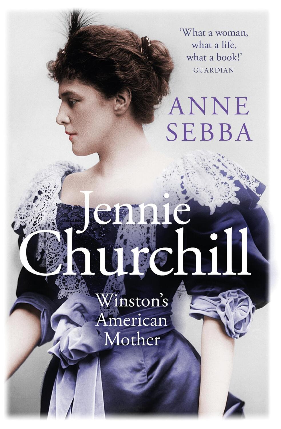 Cover: 9781474615174 | Jennie Churchill | Winston's American Mother | Anne Sebba | Buch