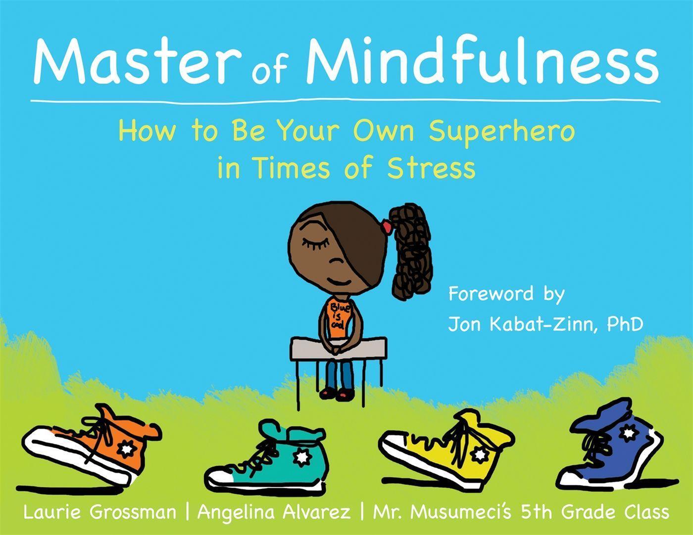 Cover: 9781626254640 | Master of Mindfulness | Laurie Grossman (u. a.) | Taschenbuch | 2016