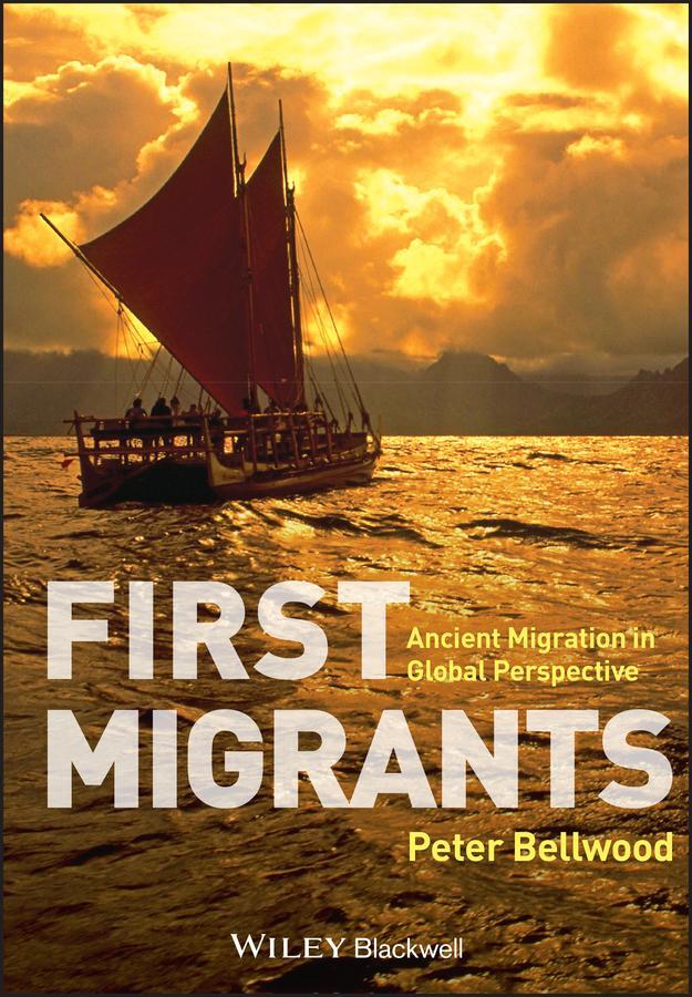 Cover: 9781405189088 | First Migrants | Ancient Migration in Global Perspective | Bellwood