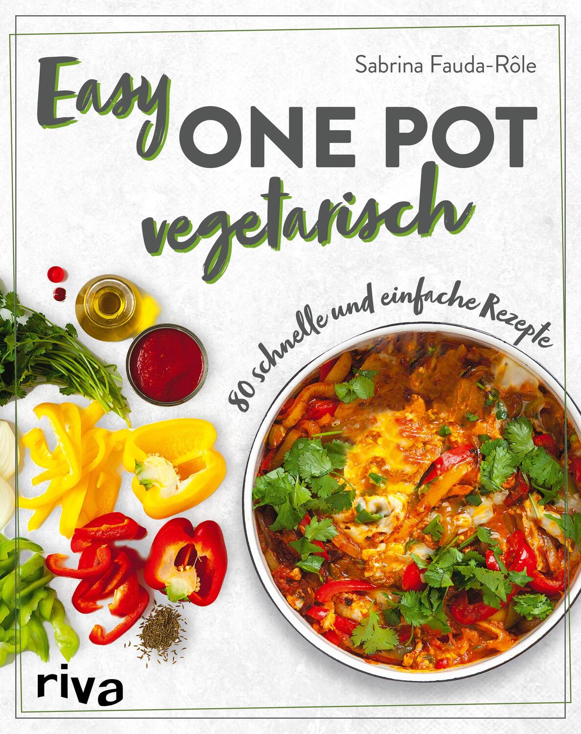 Cover: 9783742322586 | Easy One Pot vegetarisch | Sabrina Fauda-Rôle | Taschenbuch | 192 S.
