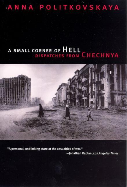 Cover: 9780226674339 | A Small Corner of Hell | Dispatches from Chechnya | Anna Politkovskaya