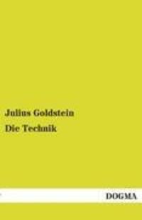 Cover: 9783955071547 | Die Technik | Julius Goldstein | Taschenbuch | Paperback | 76 S.