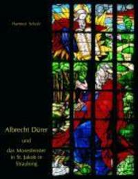 Cover: 9783871572142 | Albrecht Dürer und das Mosesfenster in St. Jakob in Straubing | Scholz