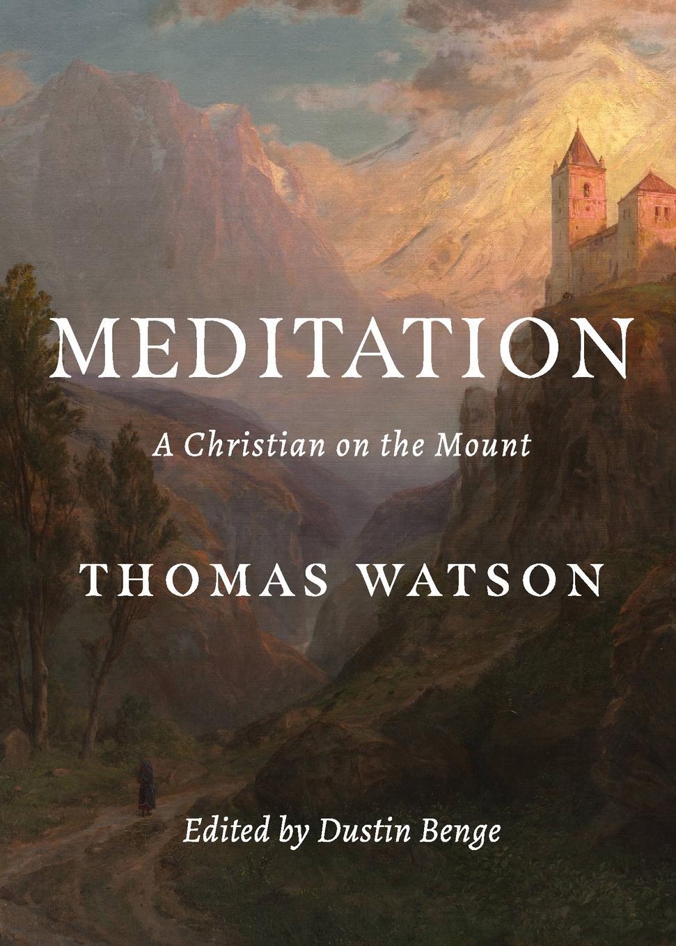 Cover: 9781989174784 | Meditation | A Christian on the Mount | Thomas Watson (u. a.) | Buch