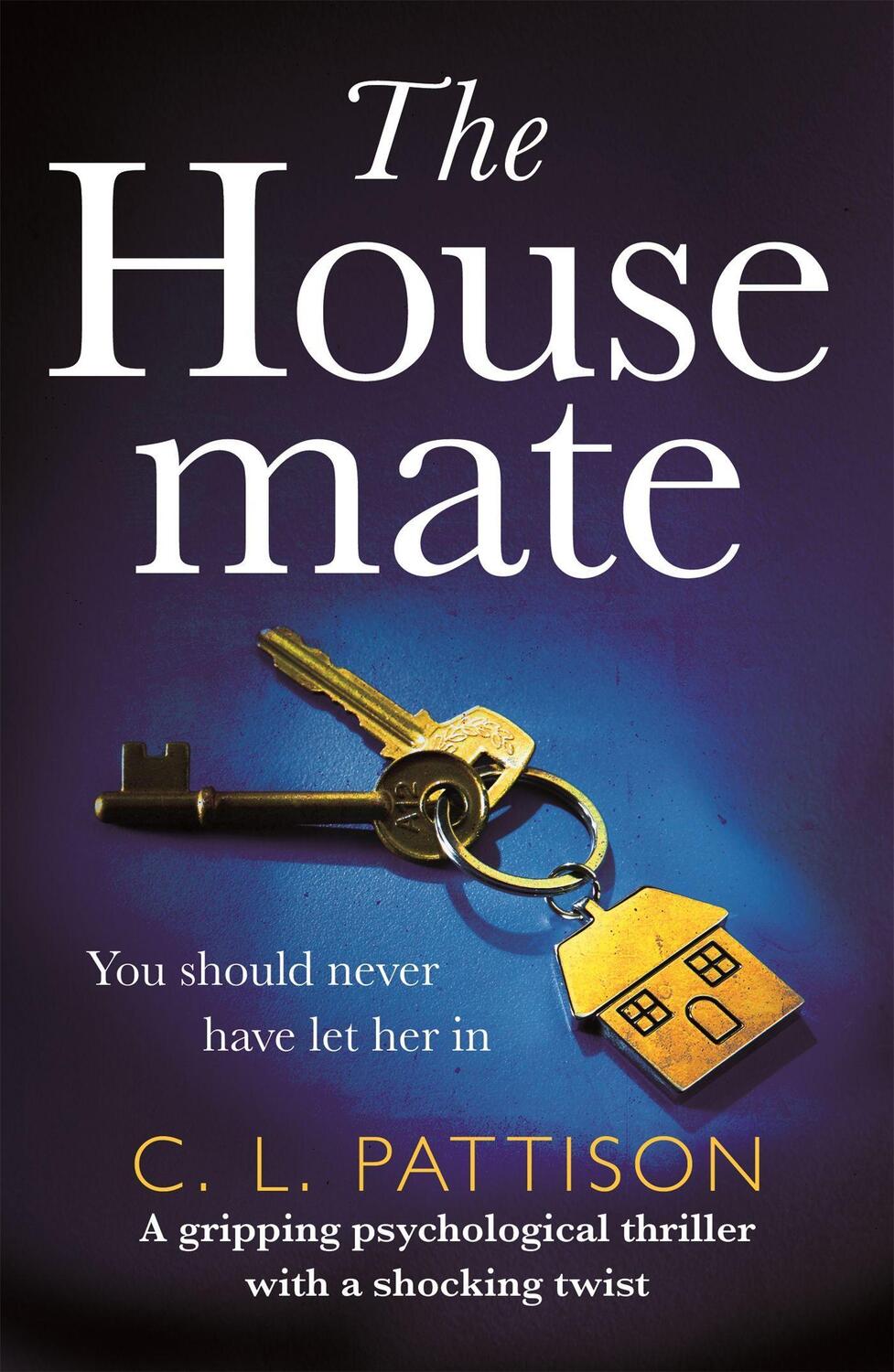 Cover: 9781472261991 | The Housemate | Claudia Pattison | Taschenbuch | Englisch | 2019