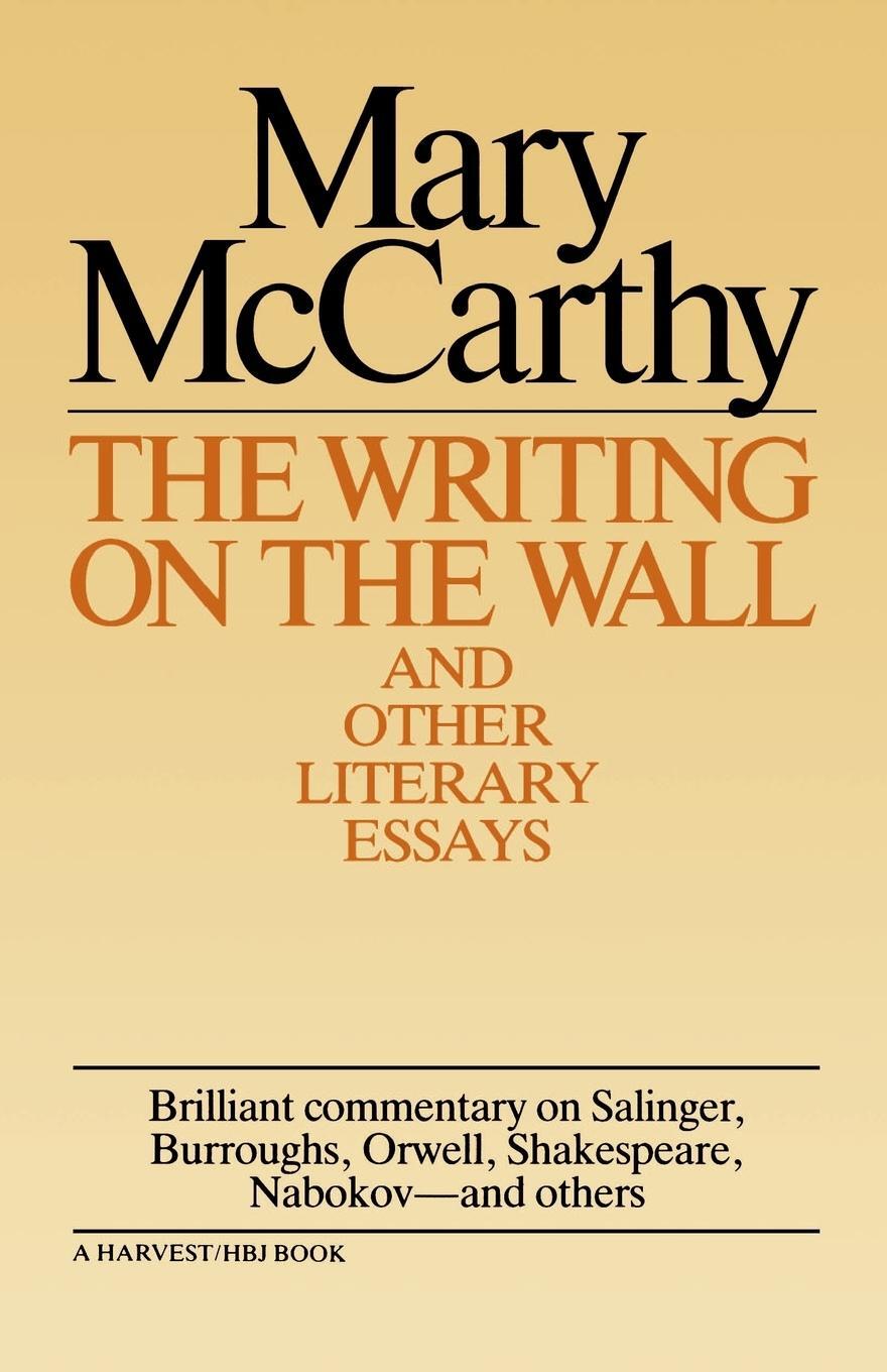 Cover: 9780156983907 | Writing on the Wall &amp; Other Lit Essays | Mary Mccarthy | Taschenbuch