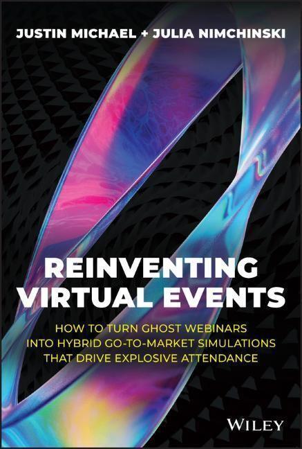 Cover: 9781394159253 | Reinventing Virtual Events | Justin Michael (u. a.) | Buch | 288 S.