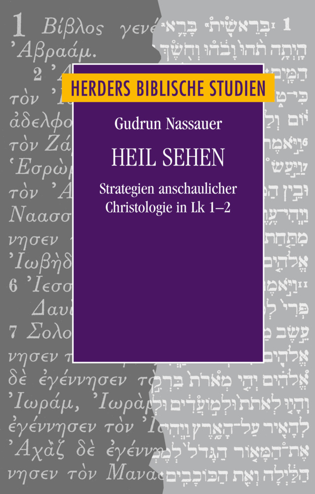 Cover: 9783451349836 | Heil sehen | Strategien anschaulicher Christologie in Lk 1-2 | Buch