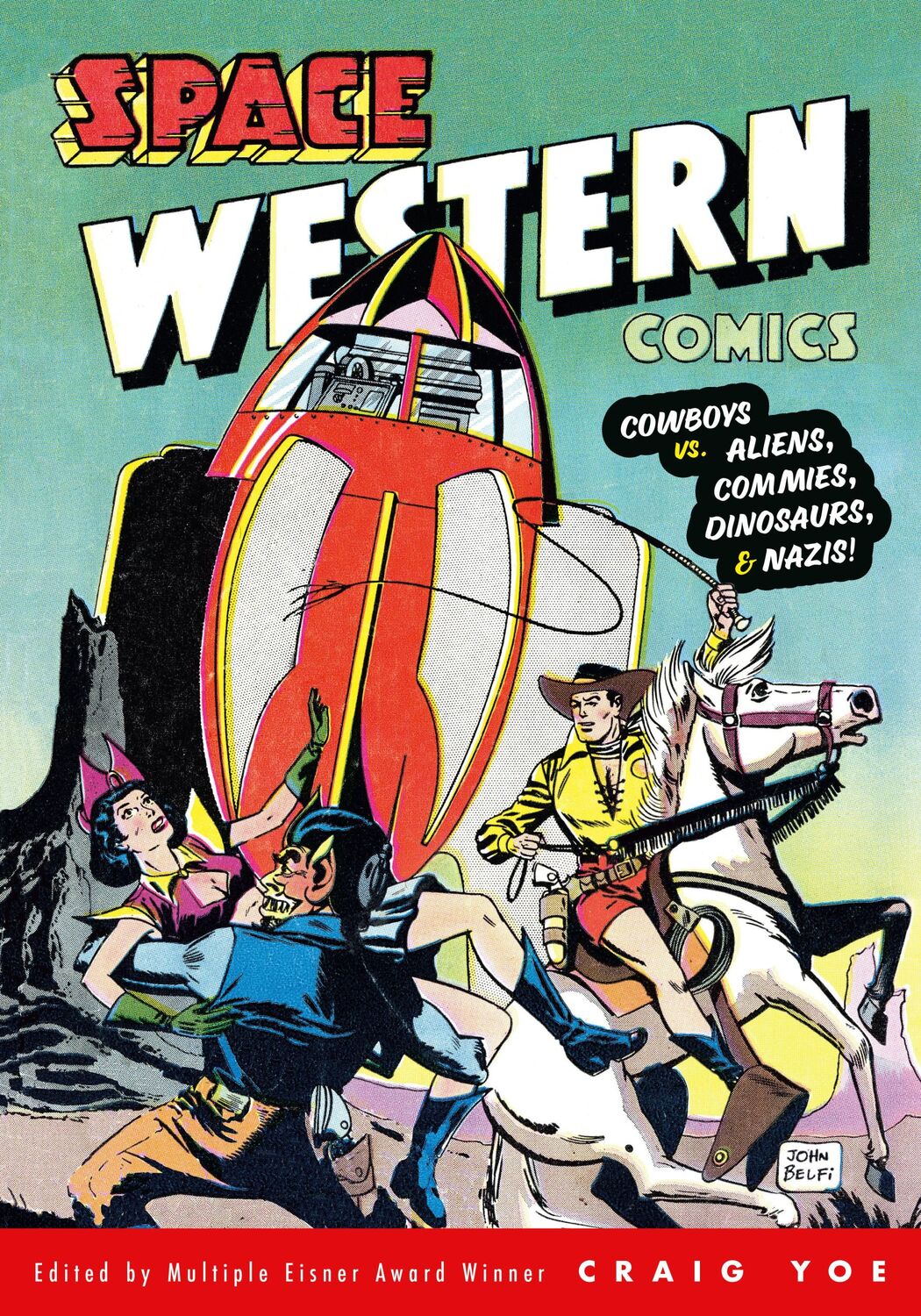 Cover: 9781506740577 | Space Western Comics: Cowboys vs. Aliens, Commies, Dinosaurs, &amp; Nazis!