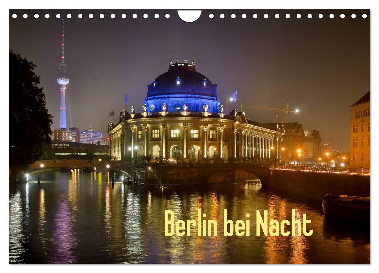 Cover: 9783383561450 | Berlin bei Nacht (Wandkalender 2024 DIN A4 quer), CALVENDO...