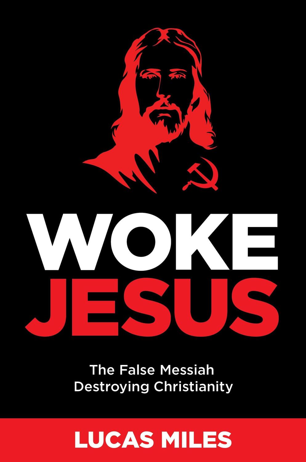 Cover: 9781630062514 | WOKE JESUS | Saving America from a False Messiah | Lucas Miles | Buch
