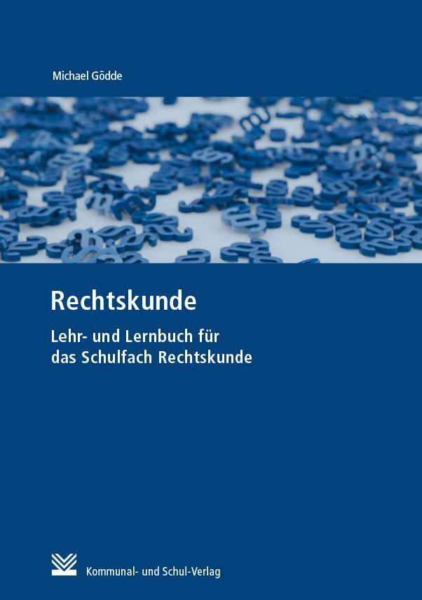 Cover: 9783829314336 | Rechtskunde | Lehr- und Lernbuch für das Schulfach Rechtskunde | Gödde