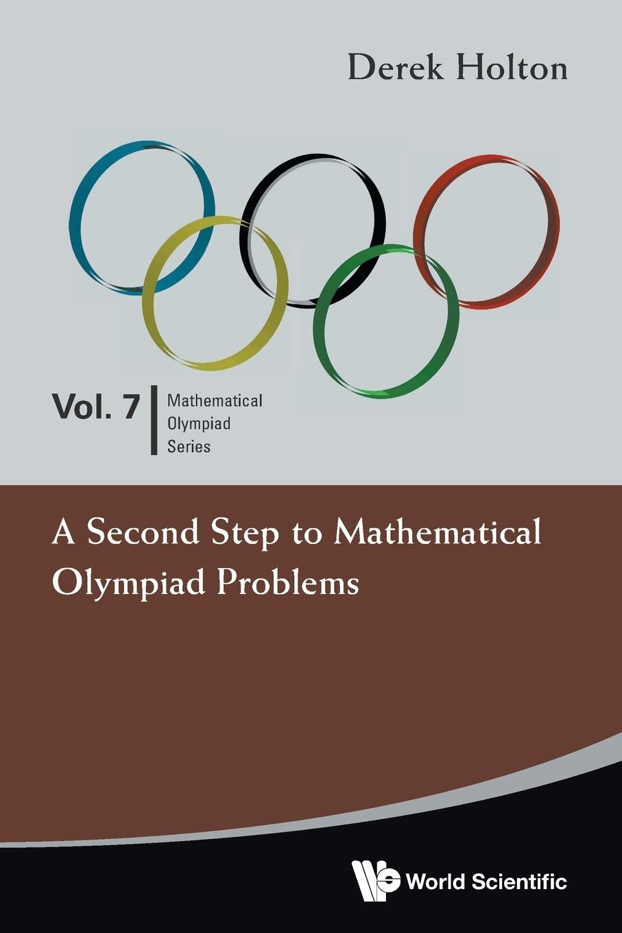 Cover: 9789814327879 | A Second Step to Mathematical Olympiad Problems | Derek Holton | Buch